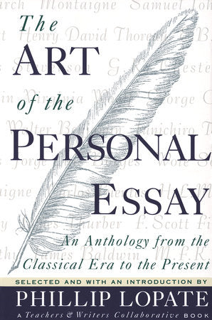 The Art of the Personal Essay Paperback by Phillip Lopate