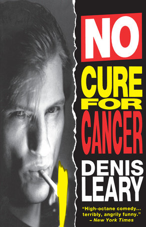 No Cure for Cancer Paperback by Denis Leary
