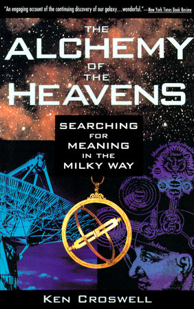 The Alchemy of the Heavens Paperback by Ken Croswell