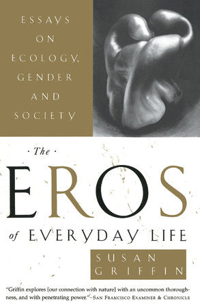 The Eros of Everyday Life Paperback by Susan Griffin