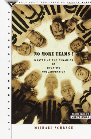 No More Teams Paperback by Michael Schrage
