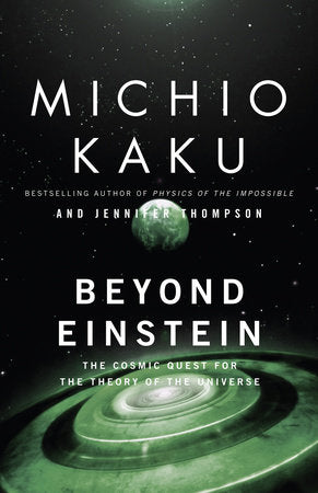 Beyond Einstein Paperback by Michio Kaku and Jennifer Thompson