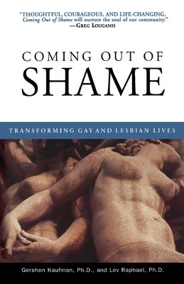 Coming Out of Shame Paperback by Gershon Kaufman PHD and Lev Raphael PHD