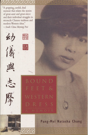Bound Feet & Western Dress Paperback by Pang-Mei Natasha Chang