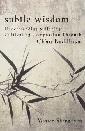 Subtle Wisdom Paperback by Master Sheng-Yen