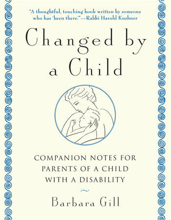 Changed by a Child Paperback by Barbara Gill