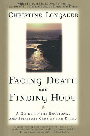 Facing Death and Finding Hope Paperback by Christine Longaker