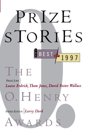 Prize Stories: the Best of 1997: The O. Henry Awards Paperback by Larry Dark