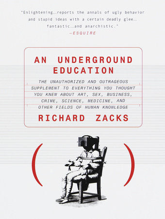 An Underground Education Paperback by Richard Zacks