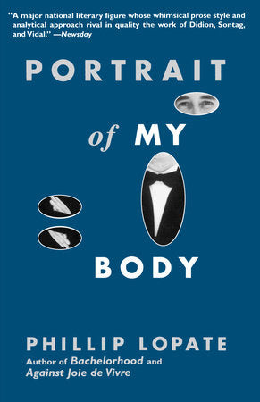 Portrait of My Body Paperback by Phillip Lopate