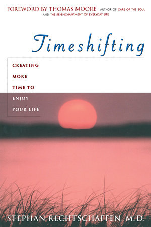 Time Shifting Paperback by Stephan Rechtschaffen