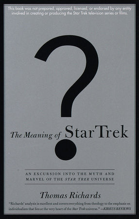 The Meaning of Star Trek Paperback by Thomas Richards