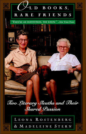 Old Books, Rare Friends Paperback by Leona Rostenberg & Madeleine Stern