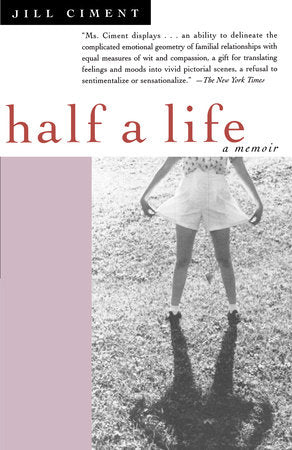 Half a Life Paperback by Jill Ciment