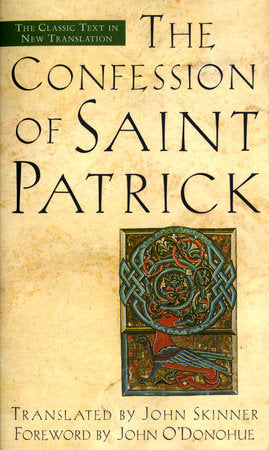The Confession of Saint Patrick Paperback by John Skinner
