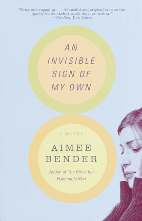 An Invisible Sign of My Own Paperback by Aimee Bender
