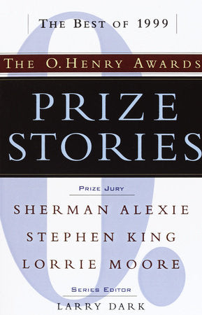 Prize Stories: the Best of 1999: The O. Henry Awards Paperback by Larry Dark