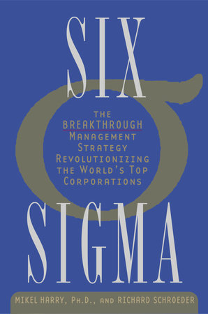 Six Sigma Paperback by Mikel Harry and Richard Schroeder