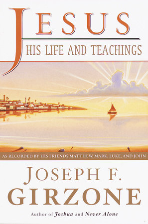 Jesus, His Life and Teachings Paperback by Joseph Girzone