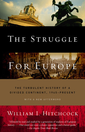 The Struggle for Europe Paperback by William I. Hitchcock