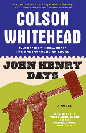John Henry Days Paperback by Colson Whitehead
