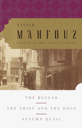 The Beggar, The Thief and the Dogs, Autumn Quail Paperback by Naguib Mahfouz