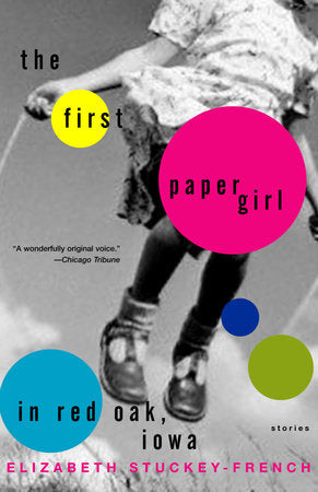 The First Paper Girl in Red Oak, Iowa Paperback by Elizabeth Stuckey-French