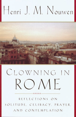 Clowning in Rome Paperback by Henri J.M. Nouwen