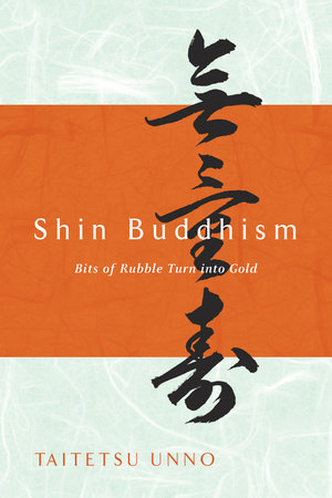 Shin Buddhism Paperback by Taitetsu Unno