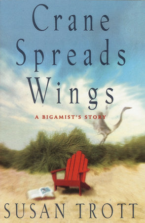 Crane Spreads Wings Paperback by Susan Trott