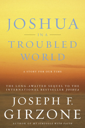 Joshua in a Troubled World Paperback by Joseph F. Girzone
