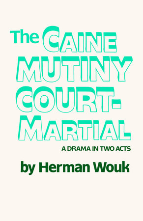 The Caine Mutiny Court-Martial Paperback by Herman Wouk