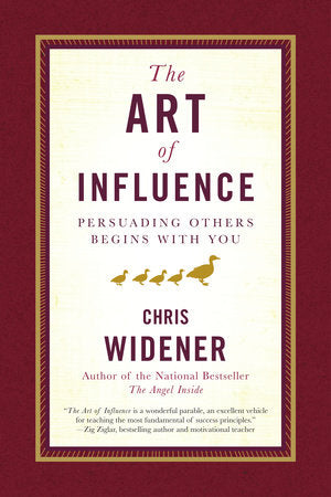 The Art of Influence Hardcover by Chris Widener