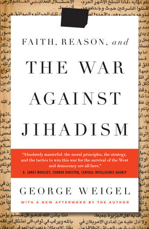 Faith, Reason, and the War Against Jihadism Paperback by George Weigel
