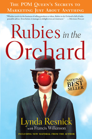 Rubies in the Orchard Paperback by Lynda Resnick with Francis Wilkinson