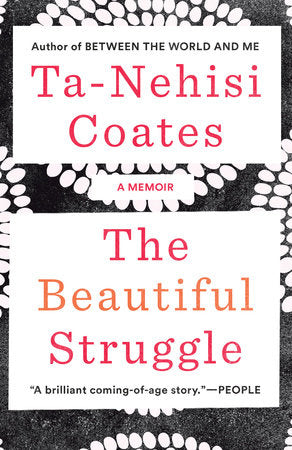 The Beautiful Struggle Paperback by Ta-Nehisi Coates