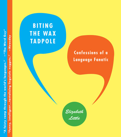 Biting the Wax Tadpole Paperback by Elizabeth Little