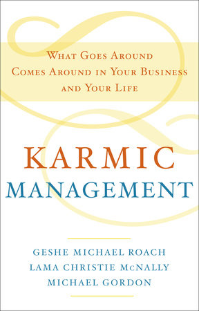 Karmic Management Hardcover by Geshe Michael Roach, Lama Christie McNally, and Michael Gordon