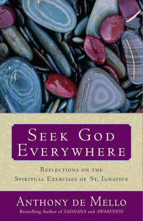Seek God Everywhere Paperback by Anthony De Mello