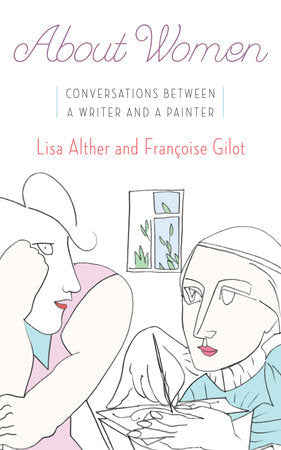 About Women Hardcover by Lisa Alther and Françoise Gilot