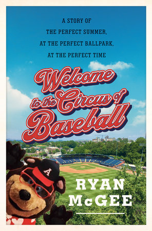 Welcome to the Circus of Baseball Hardcover by Ryan McGee
