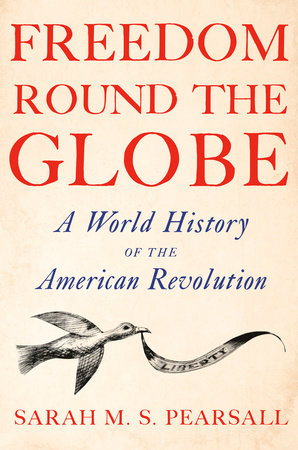 Freedom Round the Globe Hardcover by Sarah M. S. Pearsall