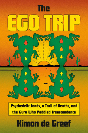 The Ego Trip Hardcover by Kimon de Greef