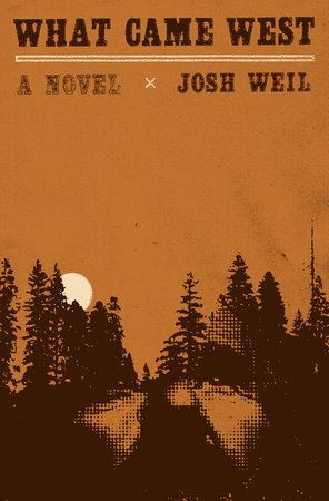 What Came West Hardcover by Josh Weil