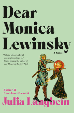 Dear Monica Lewinsky Hardcover by Julia Langbein