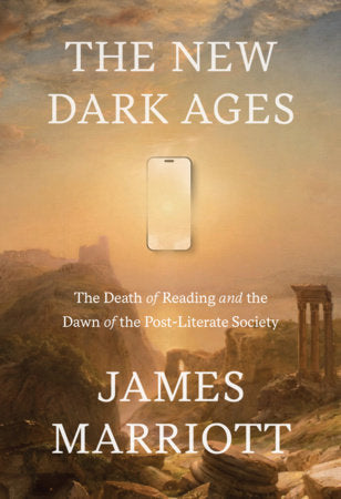 The New Dark Ages Hardcover by James Marriott