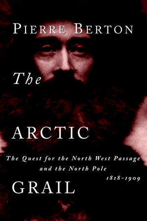The Arctic Grail Paperback by Pierre Berton