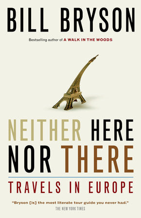 Neither Here Nor There Paperback by Bill Bryson