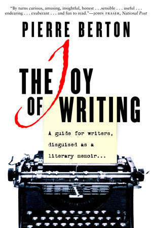 The Joy of Writing Paperback by Pierre Berton