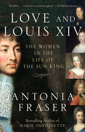 Love and Louis XIV Paperback by Antonia Fraser